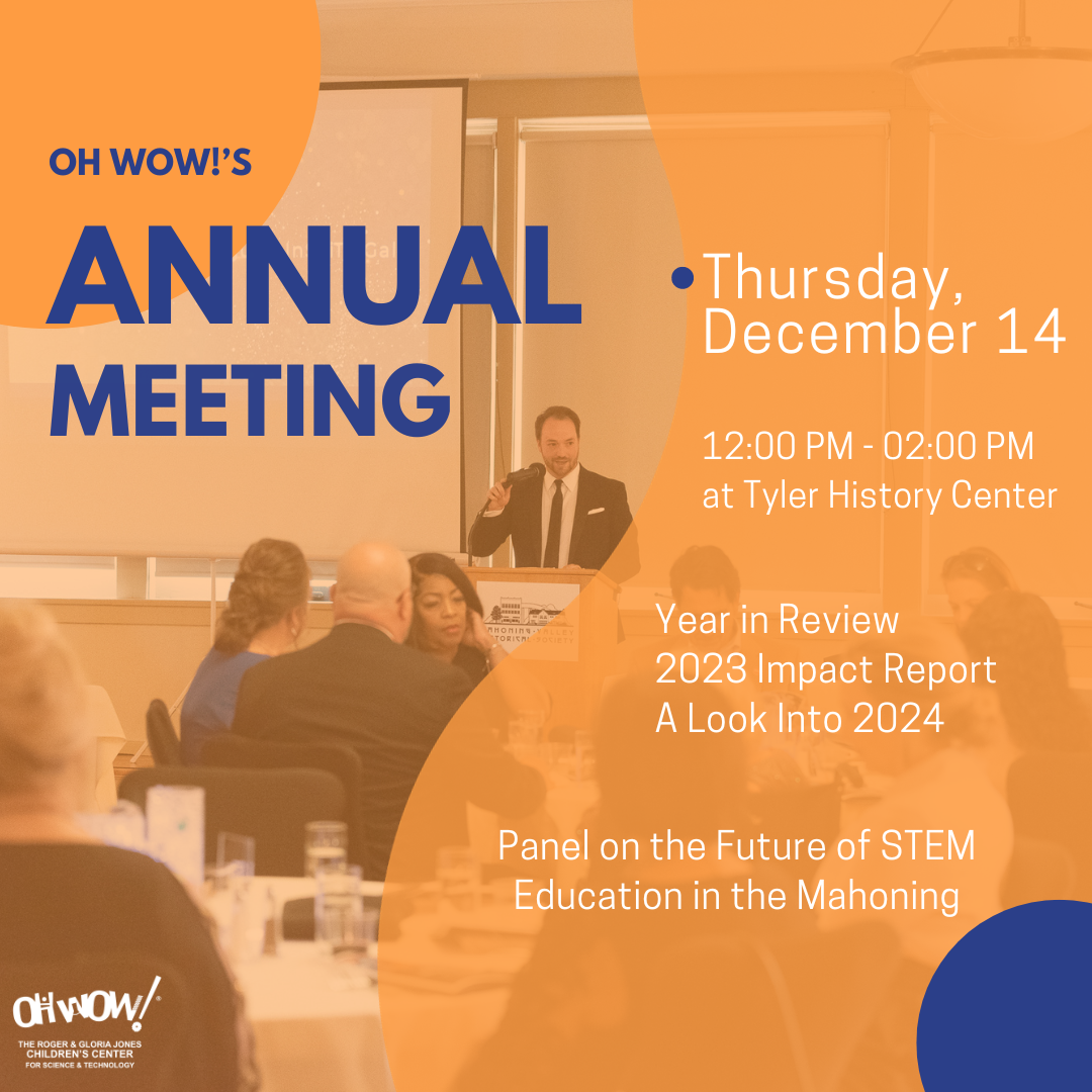 OH WOW! Center for Science & Technology Unveils Annual Meeting: A Celebration of Innovation and Progress
